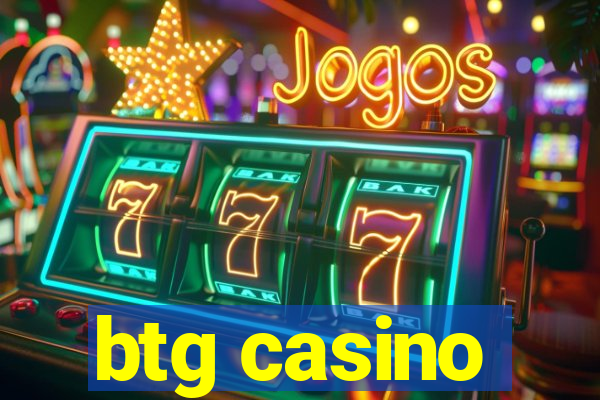 btg casino